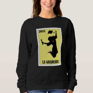 Funny Mexican Design for Graduation - La Graduada Sweatshirt