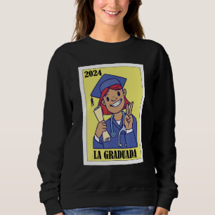 Funny Mexican Design for Graduation - La Graduada Sweatshirt