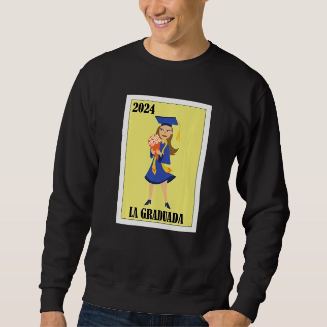 Funny Mexican Design for Graduation - La Graduada  Sweatshirt (Front)