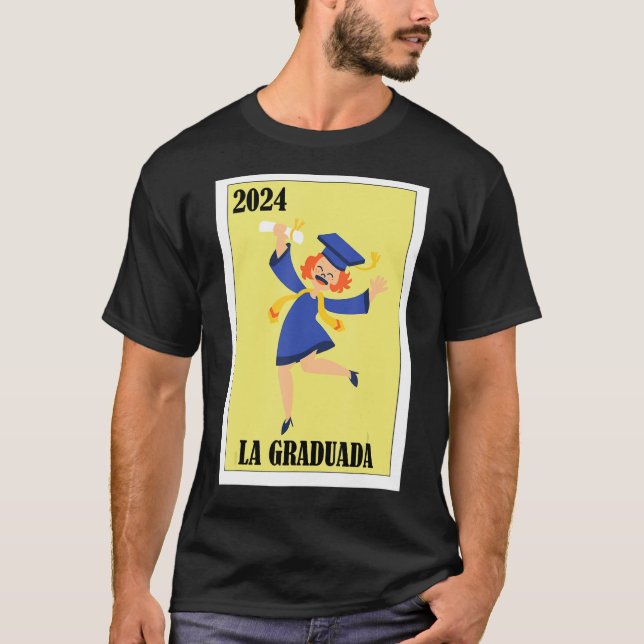 Funny Mexican Design for Graduation - La Graduada  T-Shirt (Front)