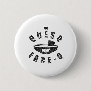 Funny Mexican Food Cinco De Mayo Put Queso In My F Button