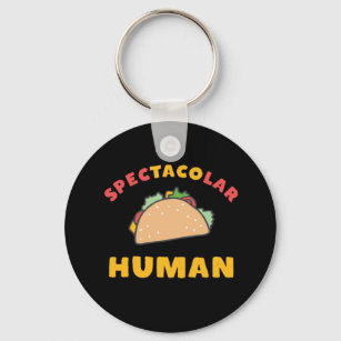 Funny Mexican Food Pun Taco Spectacolar Human Keychain