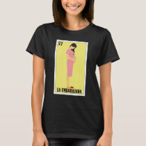 Funny Mexican for Baby Shower - La Embarazada T-Shirt