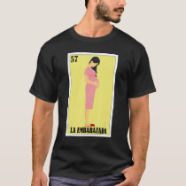 Funny Mexican for Baby Shower - La Embarazada T-Shirt
