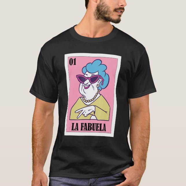 Funny Mexican for Grandma - La Fabuela T-Shirt (Front)