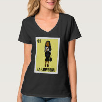 Funny Mexican for Hispanas - La Chingona T-Shirt