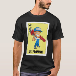 Funny Mexican for Plumbers - El Plomero T-Shirt
