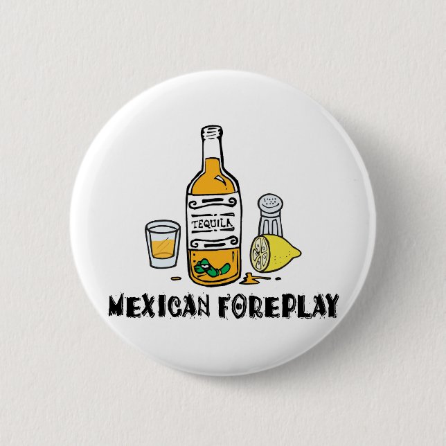Funny Mexican Foreplay Button (Front)
