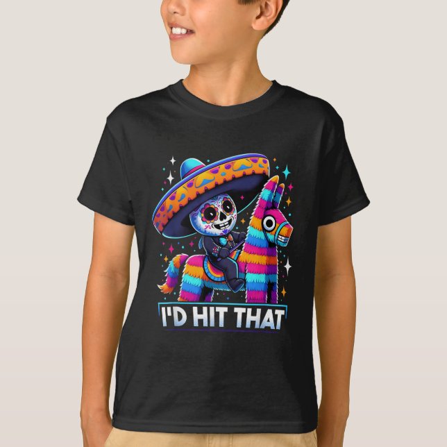 Funny Mexican Party Pinatas Id Hit That Cinco De M T-Shirt (Front)