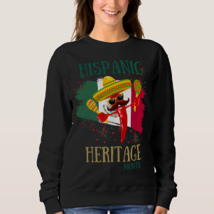 Funny Mexican pepper ,Hispanic heritage month Sweatshirt