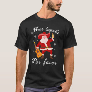 Funny Mexican Santa Christmas Navidad Mas Tequila T-Shirt