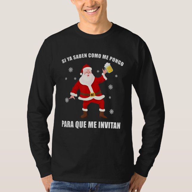 Funny Mexican Santa Navidad Si Ya Saben Como Me Po T-Shirt (Front)