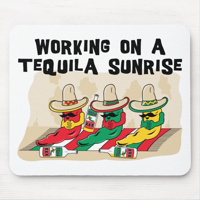 Funny Mexican Tequila Sunrise Mouse Pads