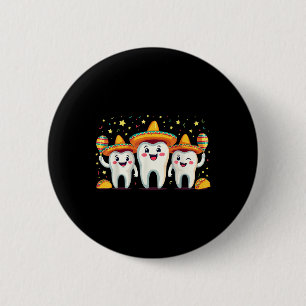 Funny Mexican Tooth Cinco De Mayo Dentist Dental I Button