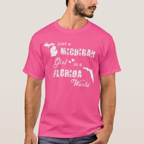 Funny Michigan s Just a Michigan girl in a Florida T_Shirt
