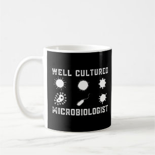 Funny Microbiology Well Cultured Microbiologist Coffee Mug