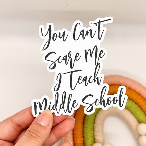 Funny Middle School Teacher Gift  Sticker