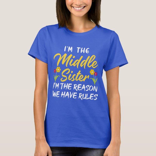 funny middle Sister rules word art T-Shirt (Front)
