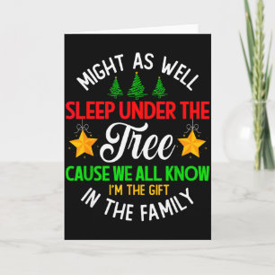 Funny Might As Well Sleep Under The Tree Christmas Card