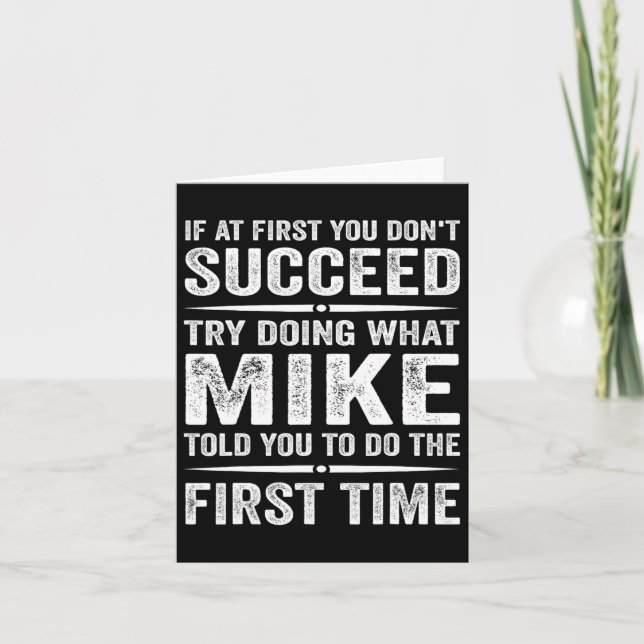 Funny Mike Meme If At First You Don't Succeed Try  Card (Front)