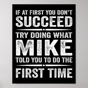 Funny Mike Meme If At First You Don't Succeed Try Poster