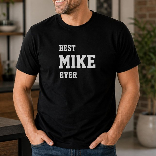 Funny Mike Personalized Best Mike Ever Birthday  T-Shirt (Creator Uploaded)