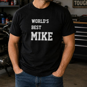 Funny Mike Personalized Worlds Best Mike Birthday  T-Shirt
