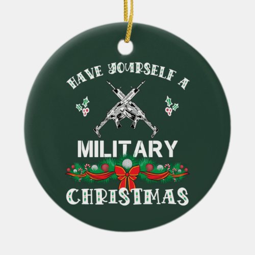 Funny Military Christmas Saying Ceramic Ornament