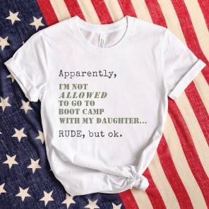Funny Military Mom Boot Camp Rude But OK Gift T-Shirt