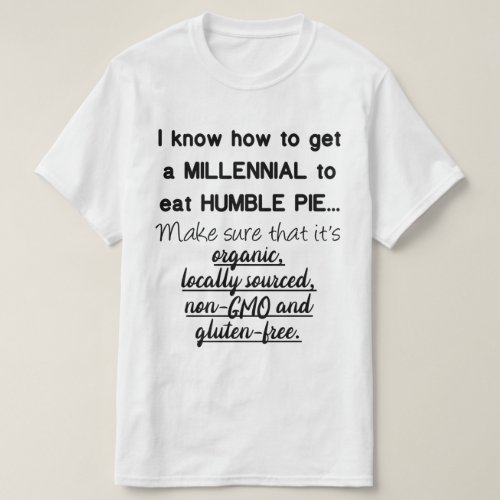 Funny Millennial Health Food T_Shirt