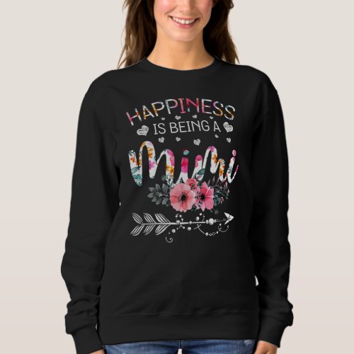 Funny Mimi Mothers Day Gifts Happiness is being Sweatshirt