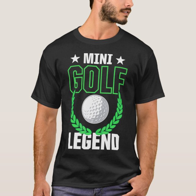 Funny Mini Golf Legend Miniature Golfing Ball T-Shirt (Front)