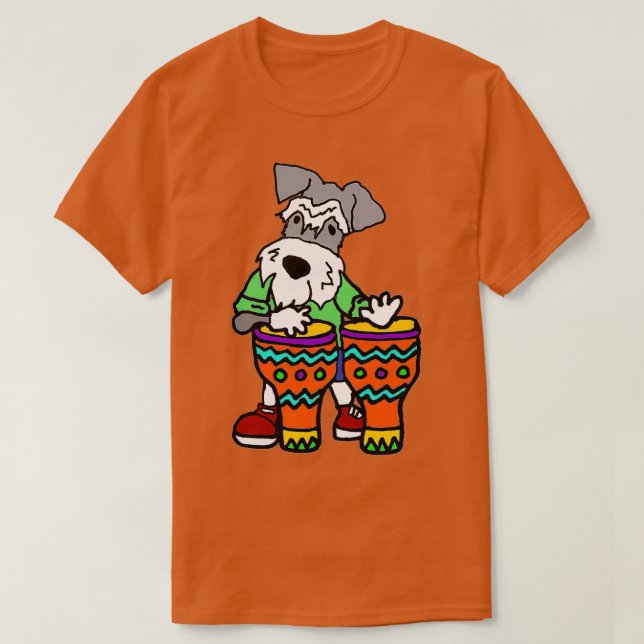 Funny Miniature Schnauzer Dog Playing Bongo Drums  T-Shirt (Design Front)