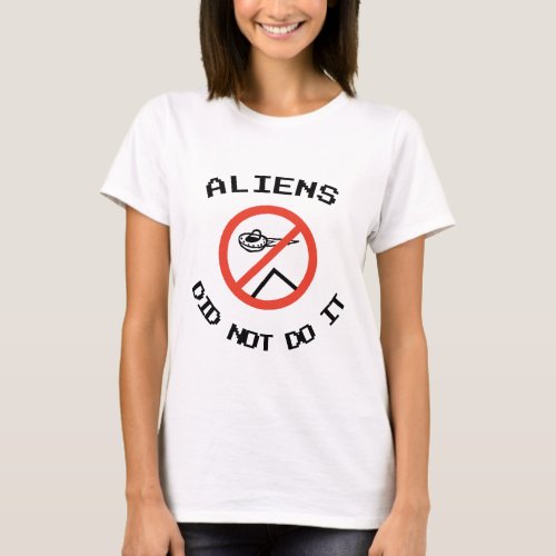 Funny Minimalist Aliens Did Not Do It T_Shirt