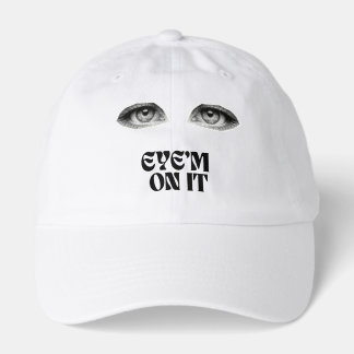 “Funny Minimalist Eyes Hat – ‘Eye’m on It’