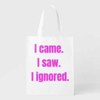 Funny Minimalist Quote - I Came I Saw I Ignored Grocery Bag