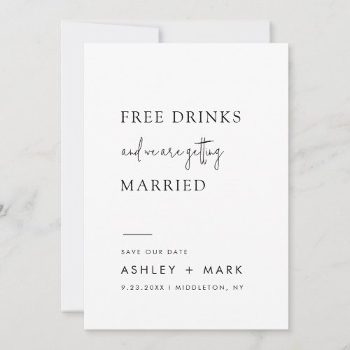 Funny Minimalist Script Free Drinks Wedding  Save  Save The Date