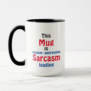 Funny Minimalist Text Sarcasm Attitude Mug