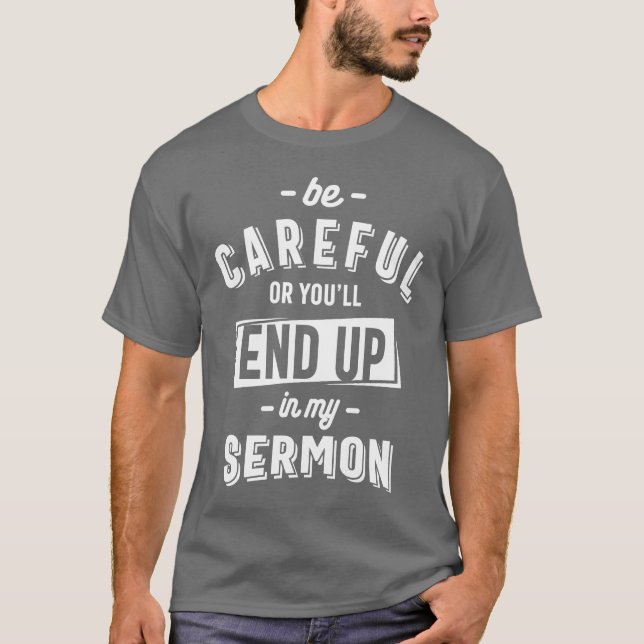 Funny Minister Shirt Pastor Appreciation Sermon (Front)
