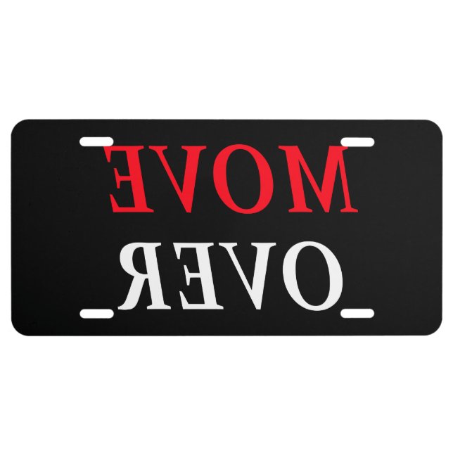 FUNNY MIRROR IMAGE MOVE OVER LICENSE PLATE (Front)