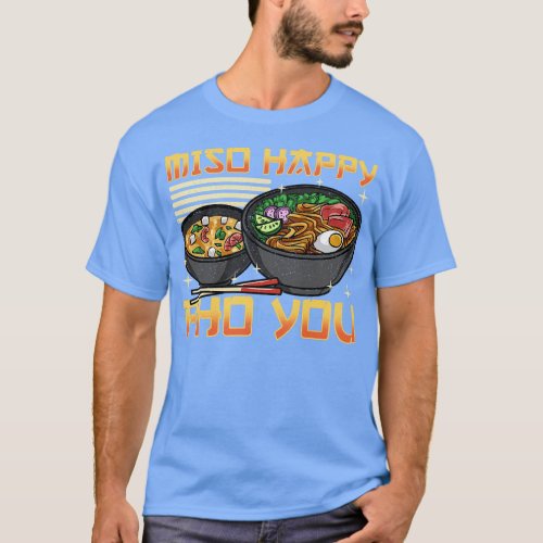Funny Miso Happy Pho You Miso Soup Pun T_Shirt