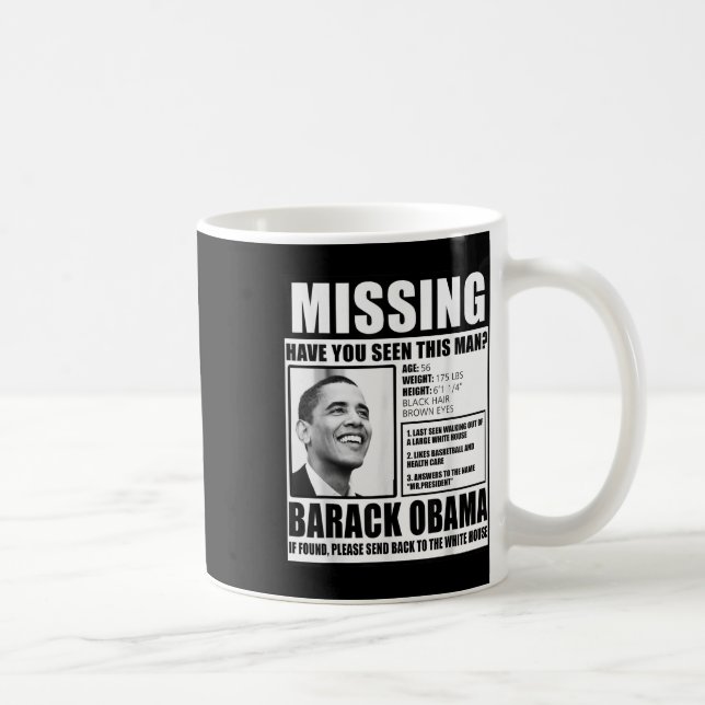 Funny Missing Barack Obama Liberal Poster  Coffee Mug (Right)