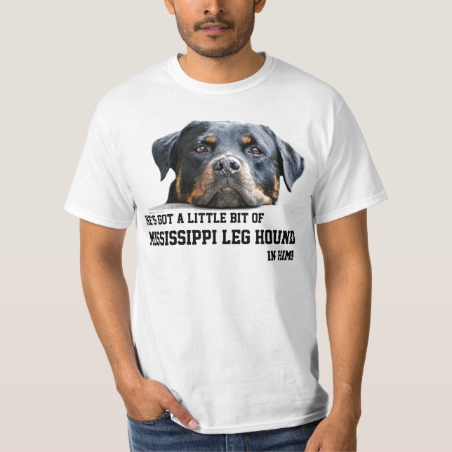 Funny Mississippi Leg Hound Rottweiler Dog Face T-Shirt (Front)