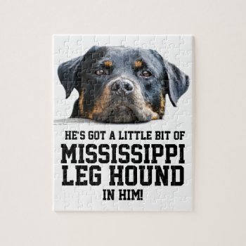 Funny Mississippi Leg Hound | Rottweiler Dog Head Jigsaw Puzzle by angela65 at Zazzle