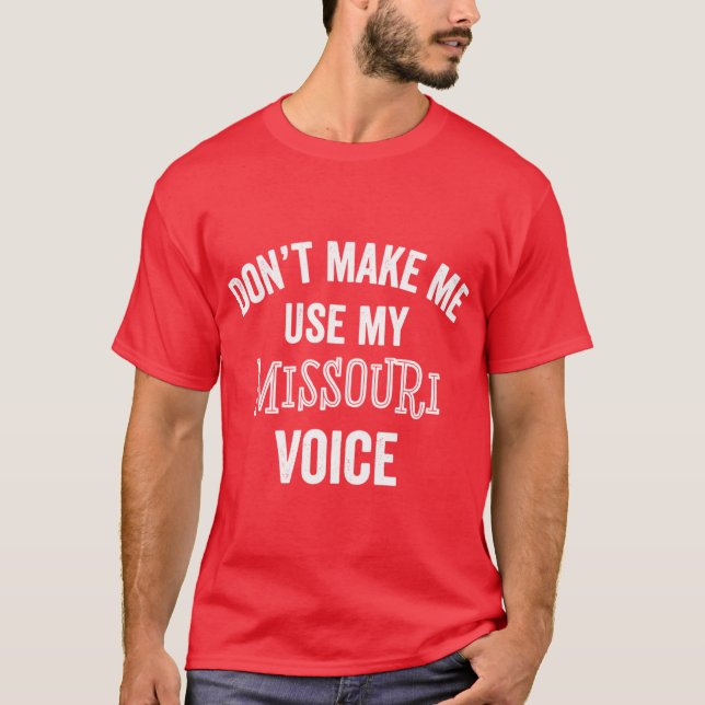 Funny Missouri Gift Kansas City St Louis Accent Vo T-Shirt (Front)