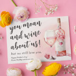 Funny Moan and Wine Mothers Day Card<br><div class="desc">This funny Mothers Day card is the perfect way to show Mom that you love her, even when she's moaning and wine-ing. Featuring a beautiful pink watercolor wine bottle and glass, rose petals, and a humorous message that is sure to bring a smile to her face, this card is a...</div>