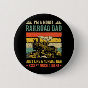 Funny Model Railroad Train Cool Dad Fathers Day Re Button