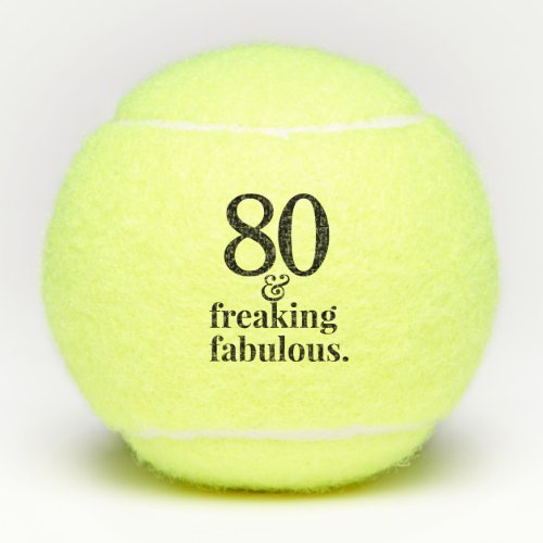Funny Modern 80 and Fabulous Funny Birthday Tennis Balls