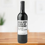 Funny Modern Break Open Emergency Wine Custom Text Wine Label