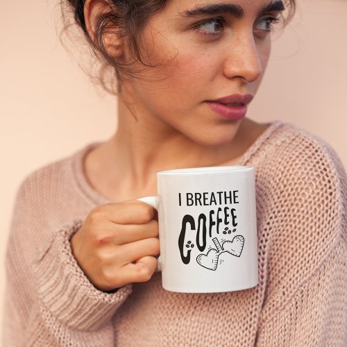 Funny Modern Coffee Lover I Breathe Coffee Quote Coffee Mug